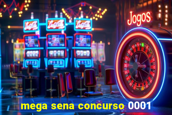 mega sena concurso 0001